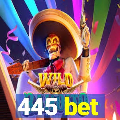 445 bet